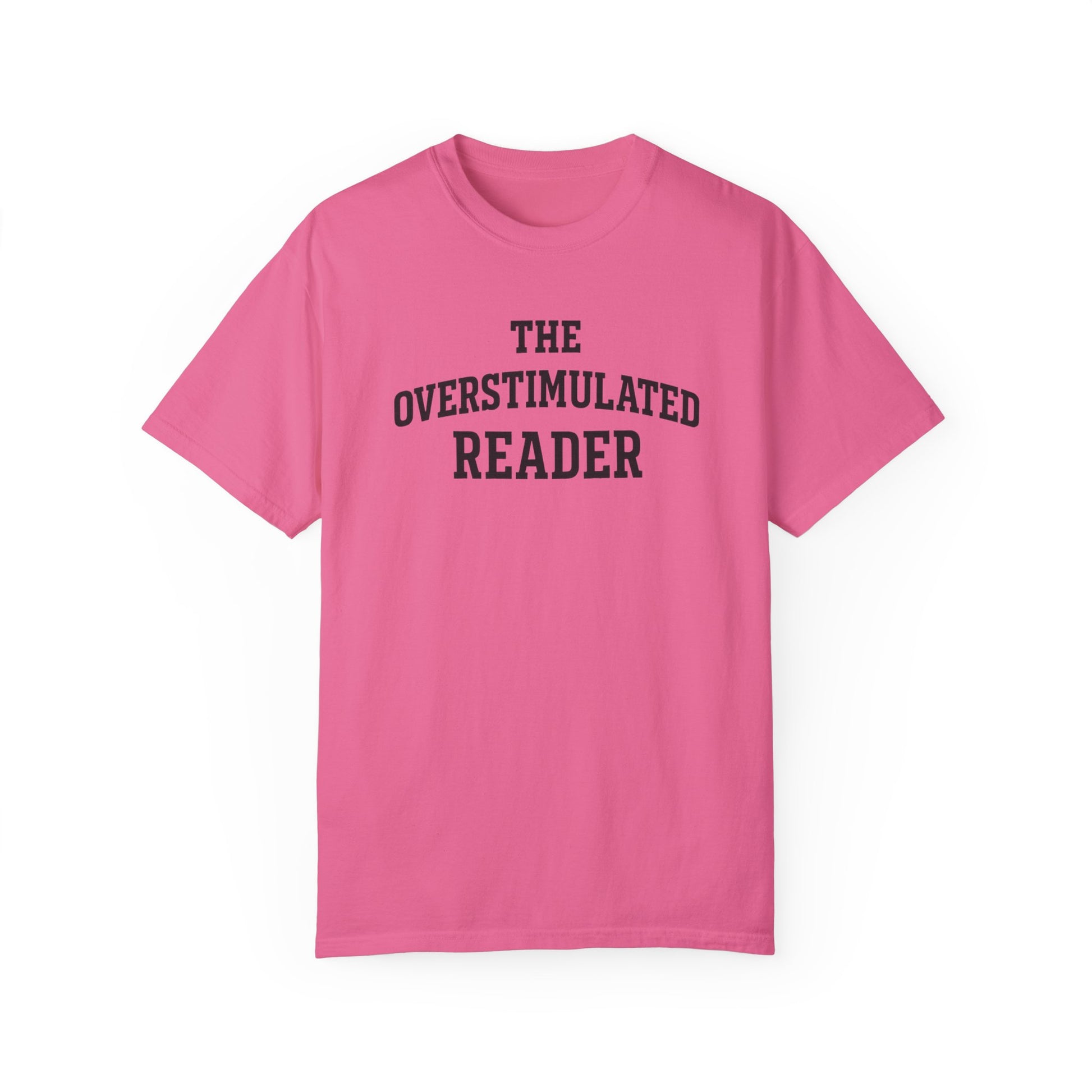 The Overstimulated Reader T-shirt - Thespicyromancebookclub LLC