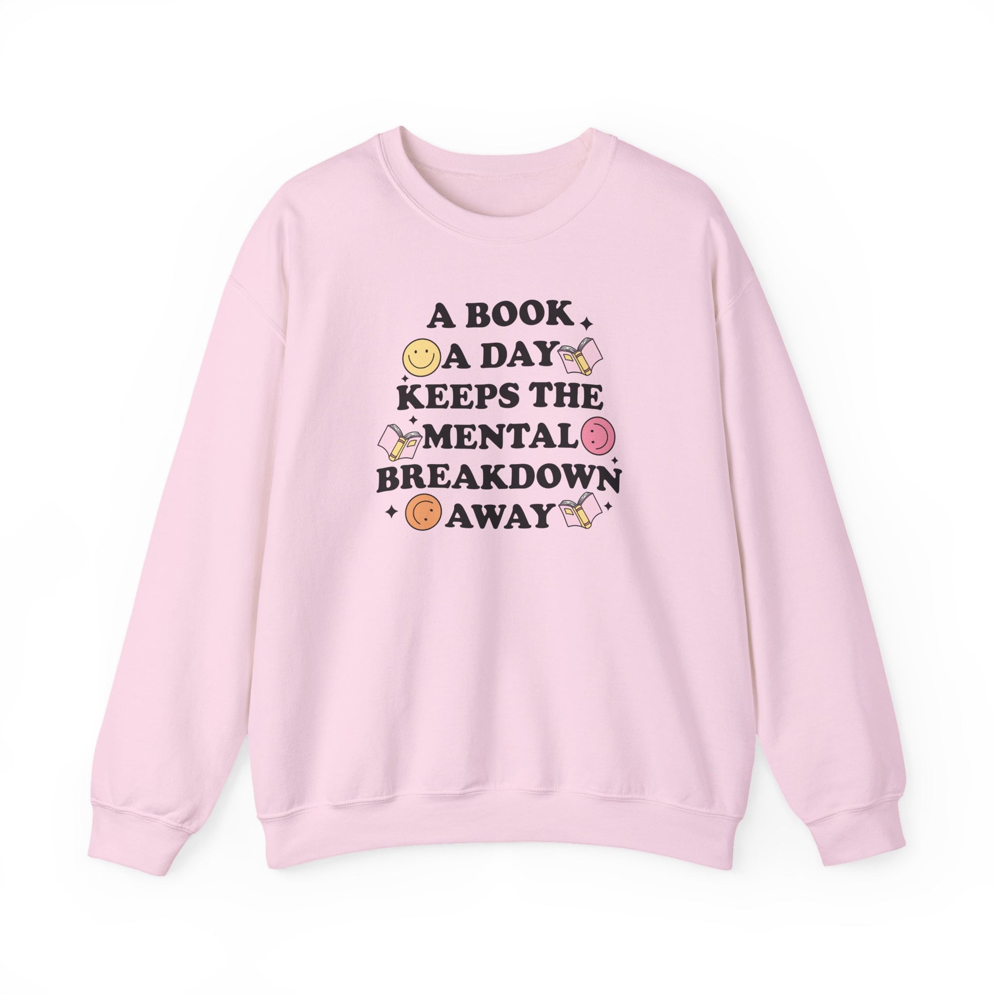 A Book A Day Keeps The Mental Breakdown Away Sweatshirt - Thespicyromancebookclub LLC
