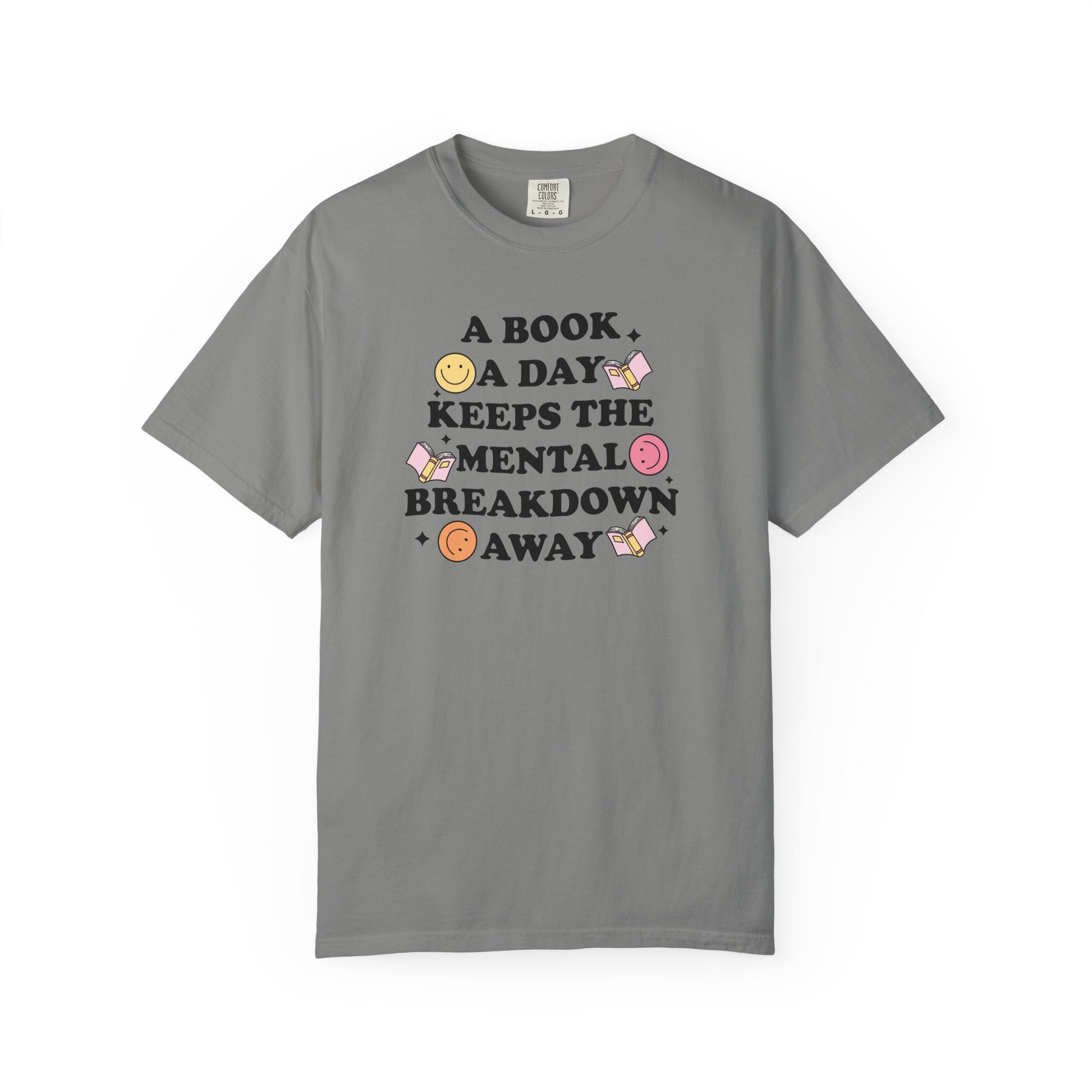 A Book A Day Keeps the Mental Breakdown Away Comfort Colors T-shirt - Thespicyromancebookclub LLC