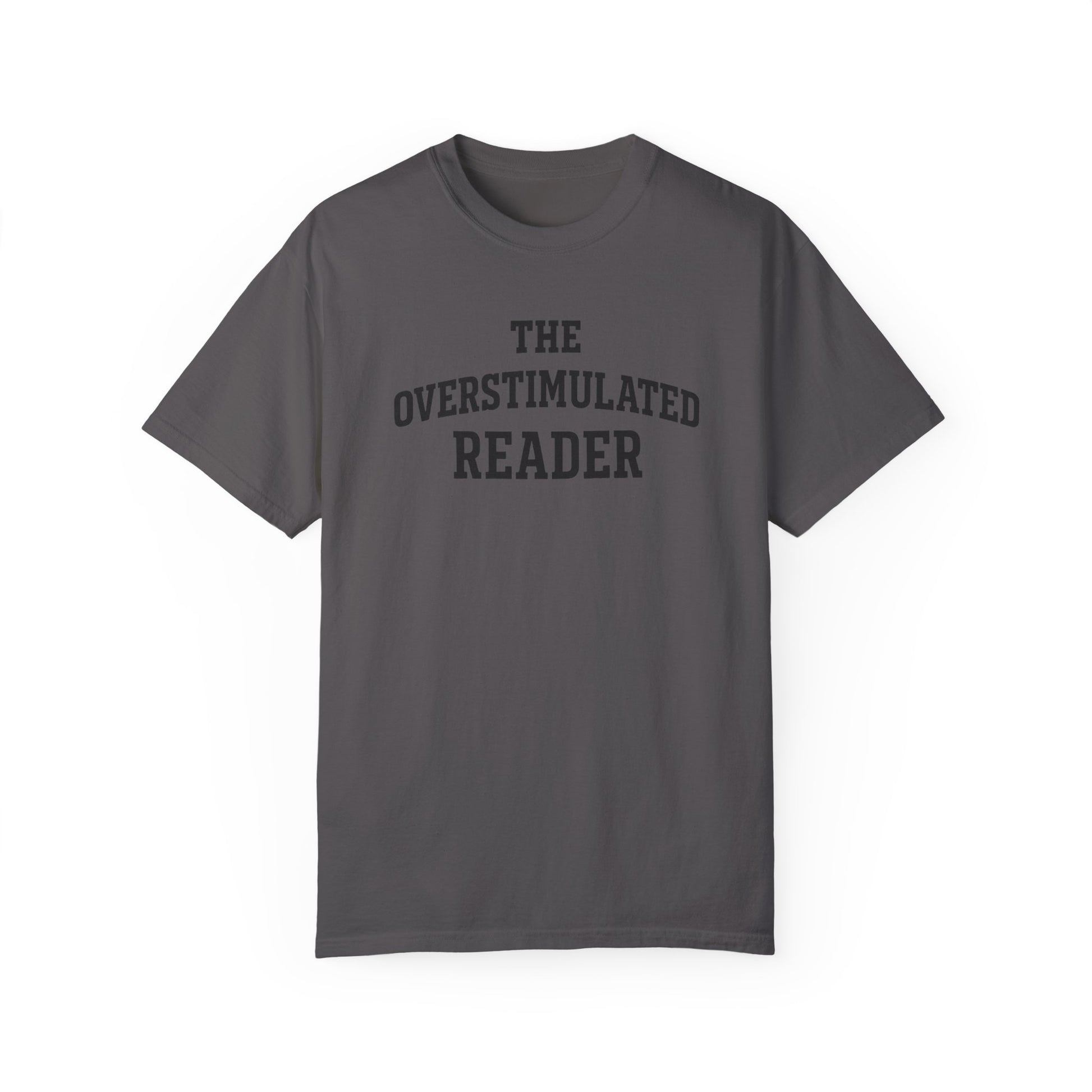 The Overstimulated Reader T-shirt - Thespicyromancebookclub LLC