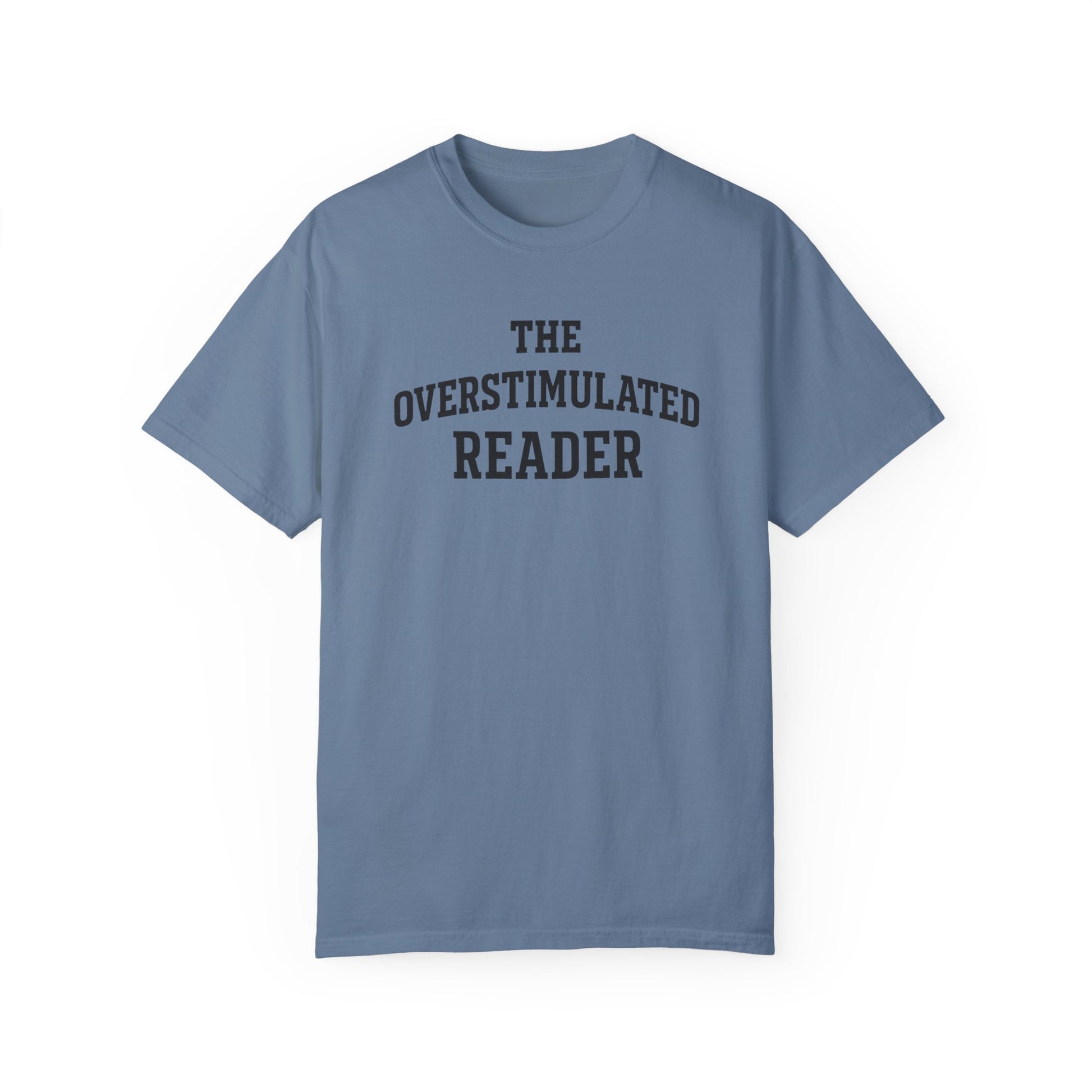 The Overstimulated Reader T-shirt - Thespicyromancebookclub LLC