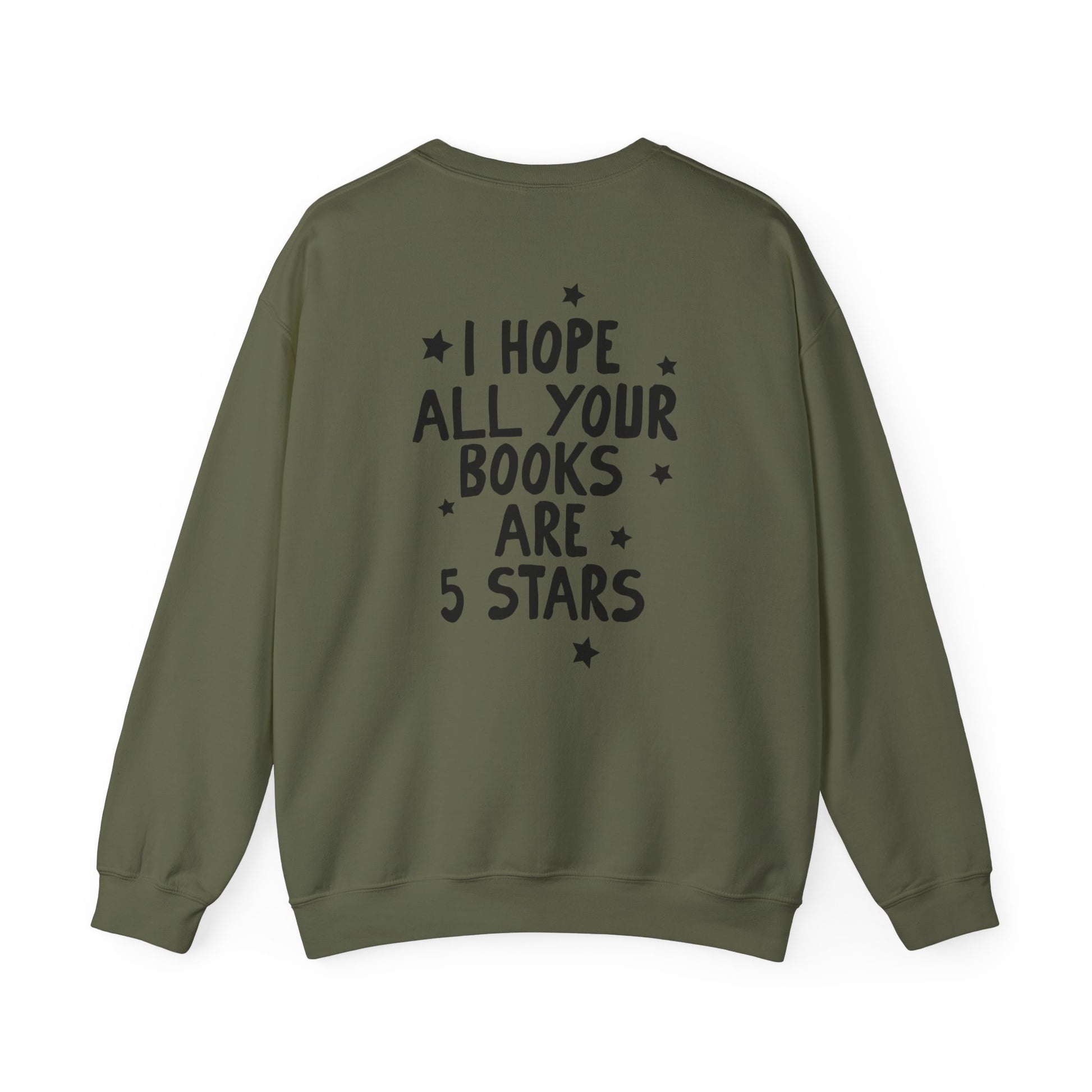 I Hope All Your Books Are 5 Stars Sweatshirt - Thespicyromancebookclub LLC