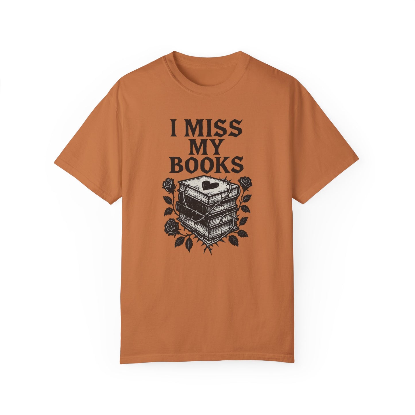 I Miss My Books T-Shirt - Thespicyromancebookclub LLC