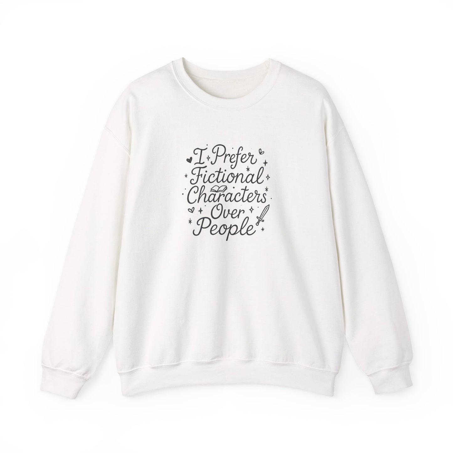 I Prefer Fictional Characters Over People Crewneck Sweatshirt - Thespicyromancebookclub LLC