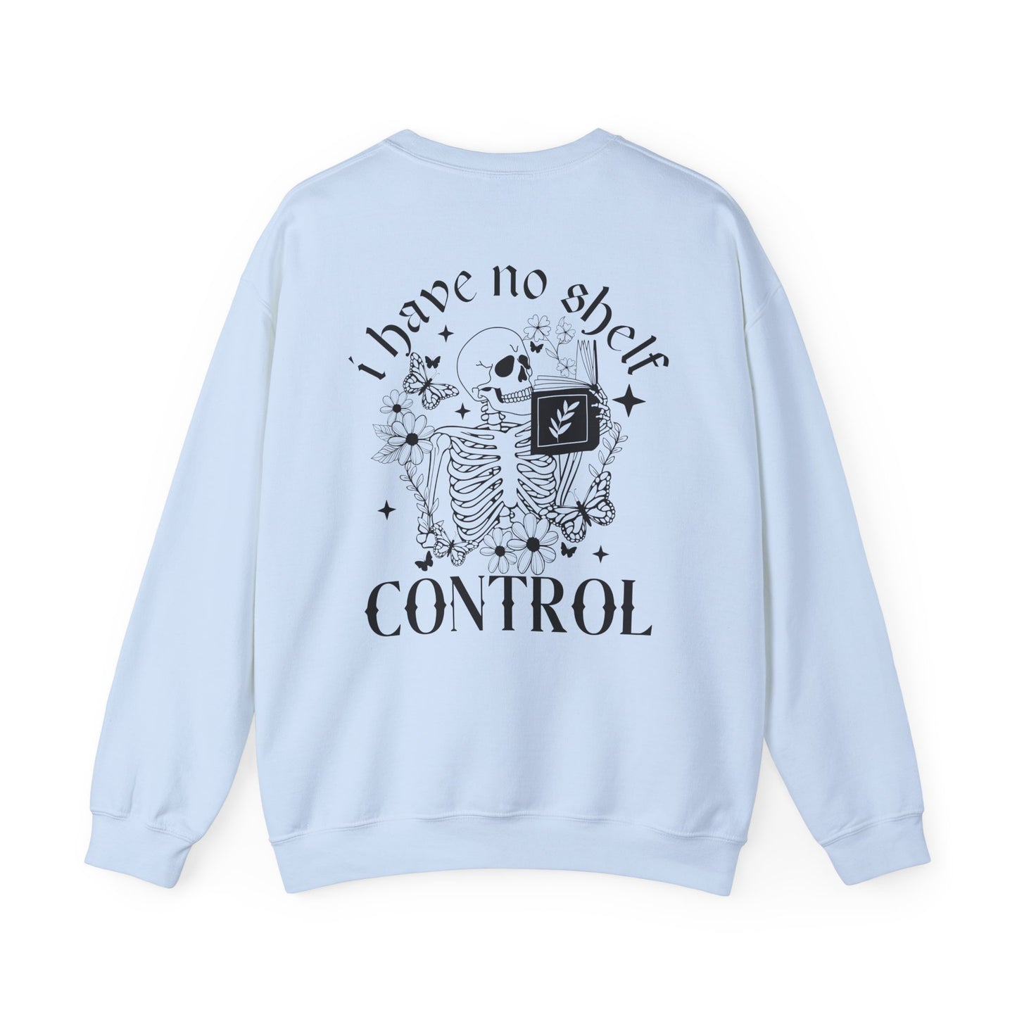 I Have No Shelf Control Sweatshirt - Thespicyromancebookclub LLC
