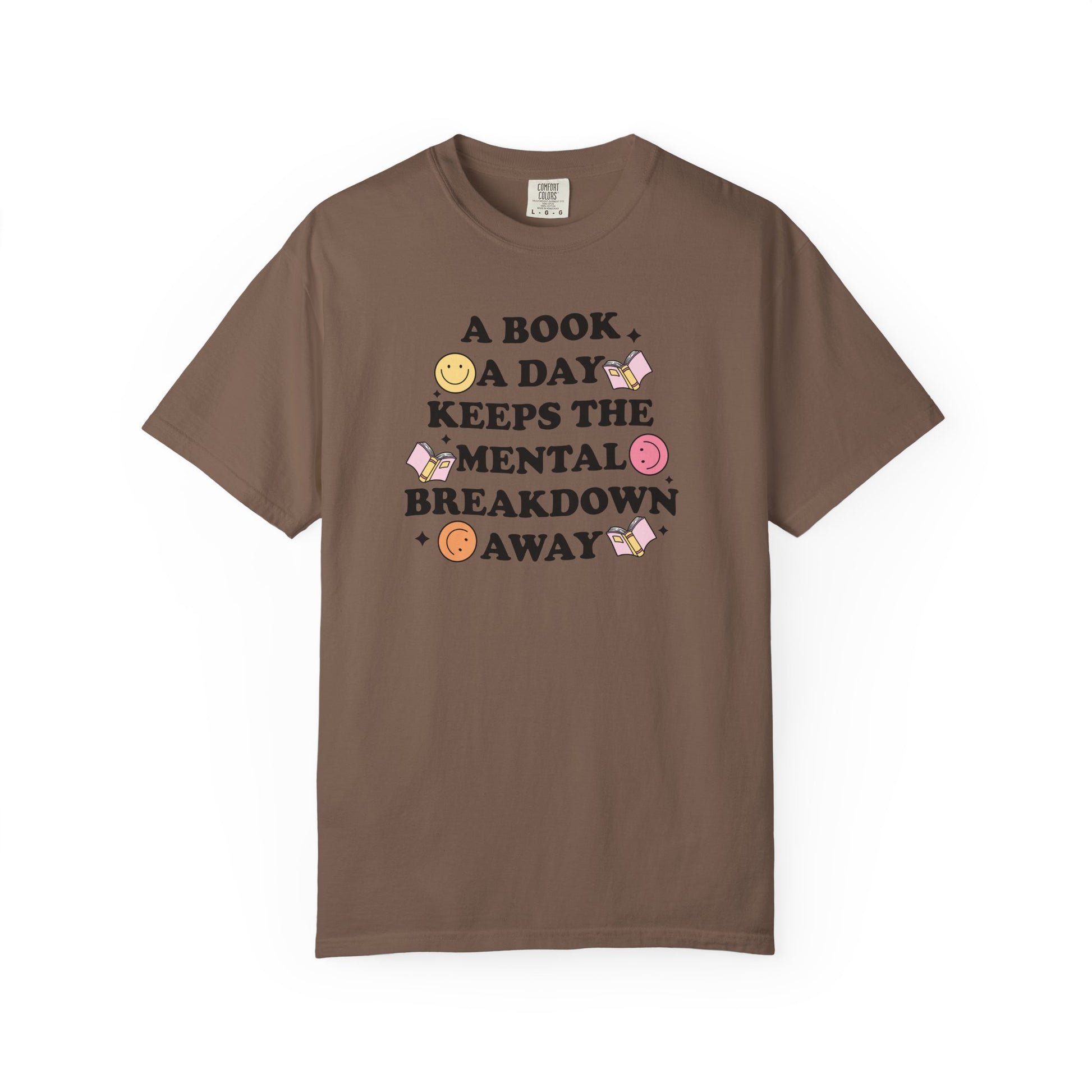 A Book A Day Keeps the Mental Breakdown Away Comfort Colors T-shirt - Thespicyromancebookclub LLC