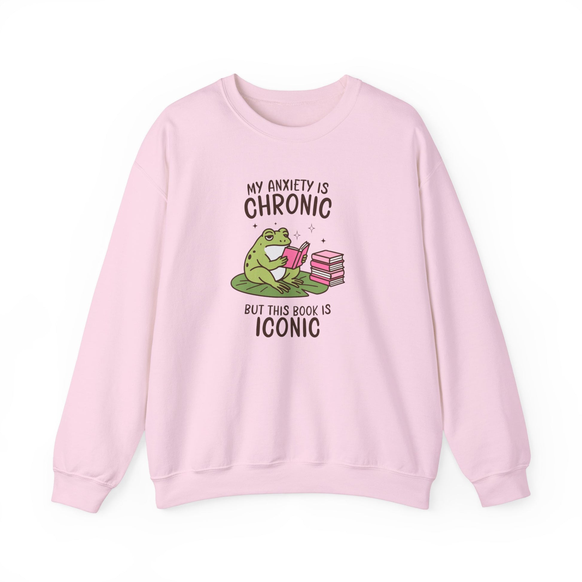 My Anxiety Is Chronic But, This Book Is Iconic Sweatshirt - Thespicyromancebookclub LLC