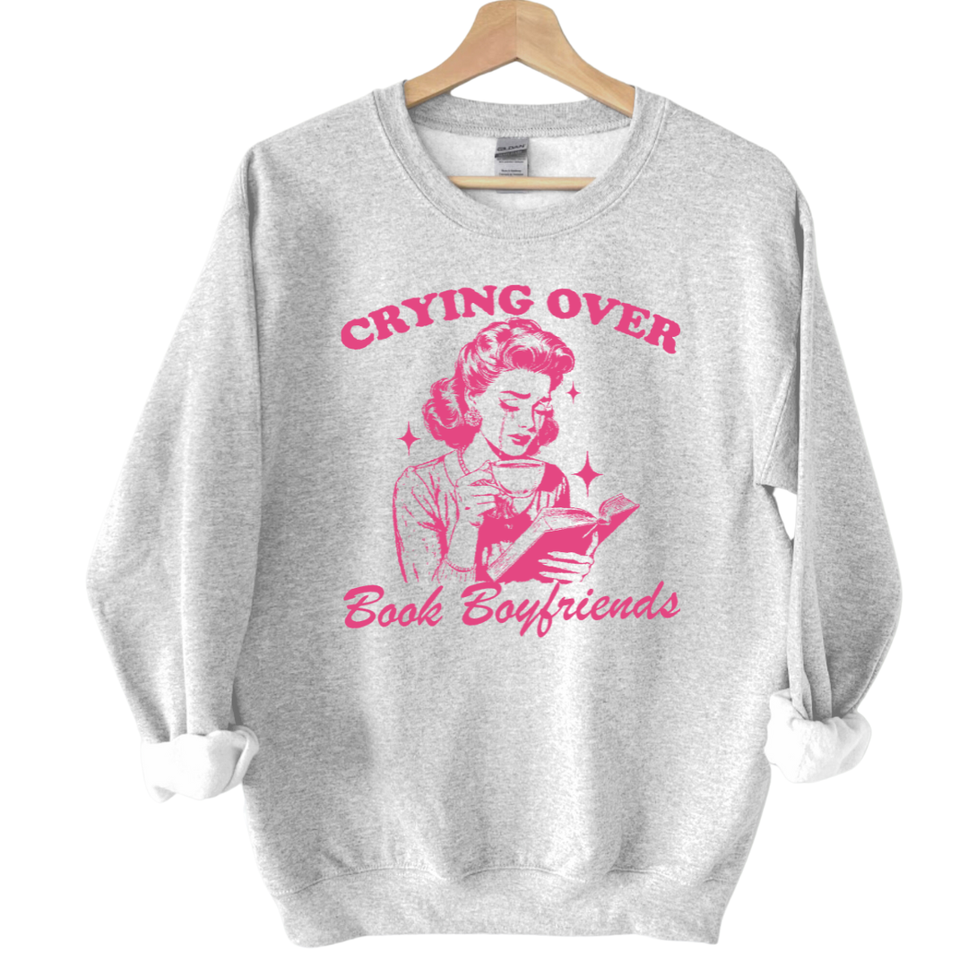 Crying over book boyfriends sweatshirt - Thespicyromancebookclub LLC