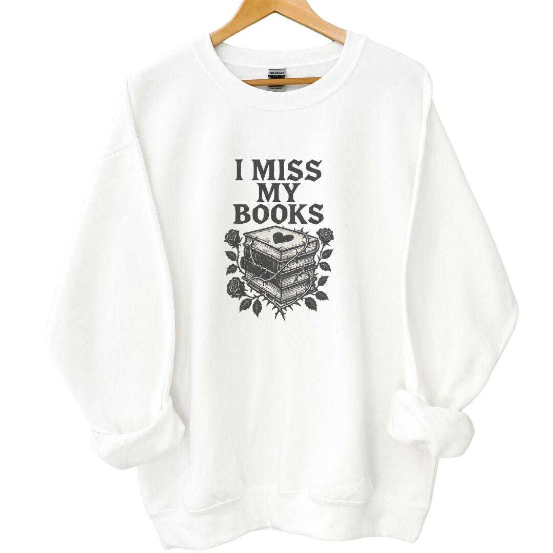 I miss my books™ Crewneck Sweatshirt - Thespicyromancebookclub LLC