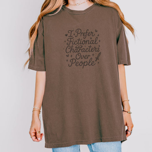 I Prefer Fictional Characters Over People Comfort Colors T-Shirt - Thespicyromancebookclub LLC
