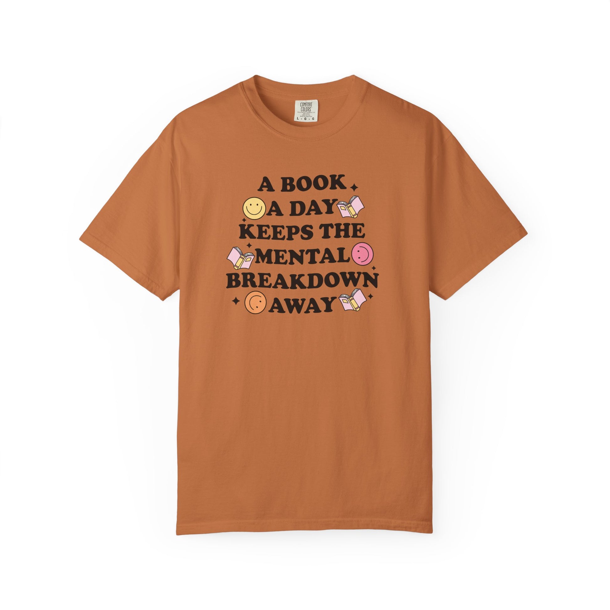 A Book A Day Keeps the Mental Breakdown Away Comfort Colors T-shirt - Thespicyromancebookclub LLC