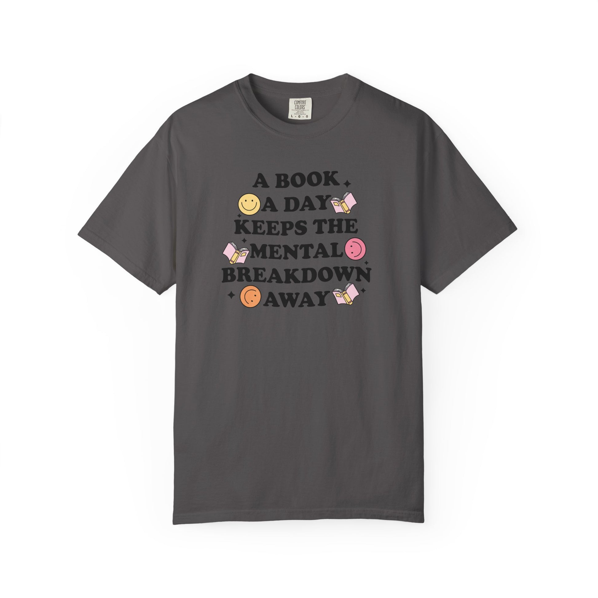 A Book A Day Keeps the Mental Breakdown Away Comfort Colors T-shirt - Thespicyromancebookclub LLC