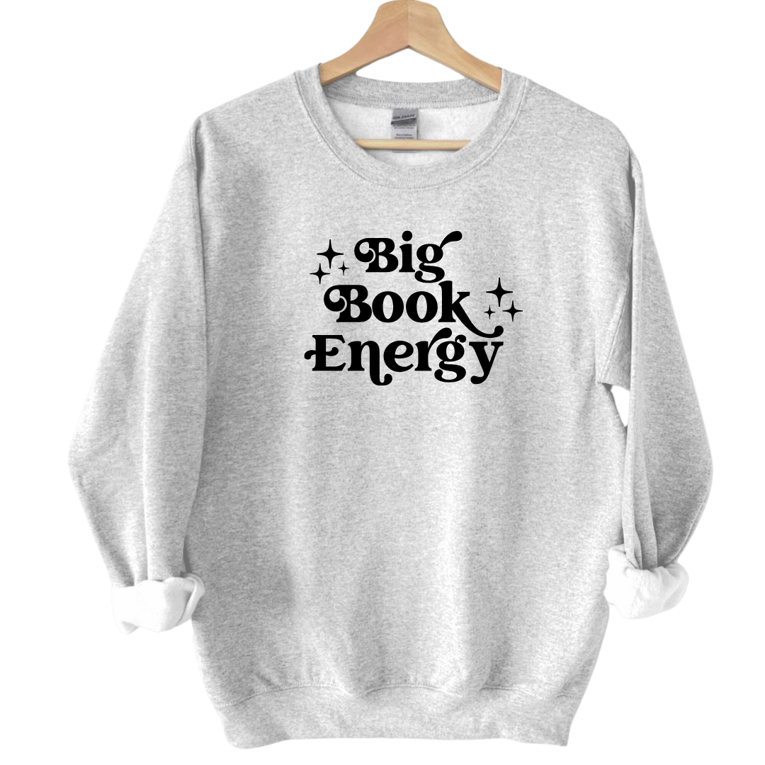 Big Book Energy Crewneck Sweatshirt - Thespicyromancebookclub LLC