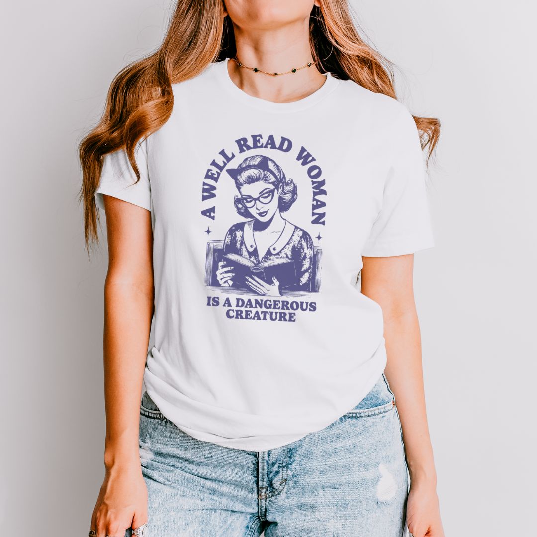 A Well Read Woman Is A Dangerous Creature T-shirt