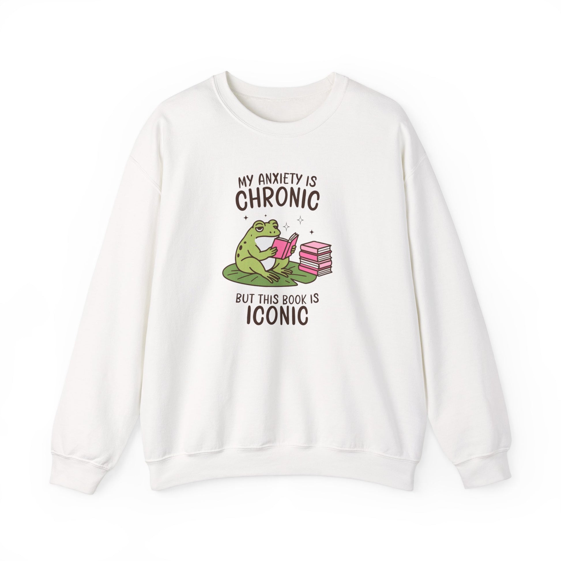 My Anxiety Is Chronic But, This Book Is Iconic Sweatshirt - Thespicyromancebookclub LLC