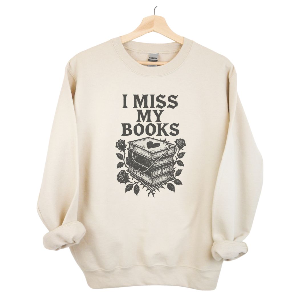 I miss my books™ Crewneck Sweatshirt - Thespicyromancebookclub LLC