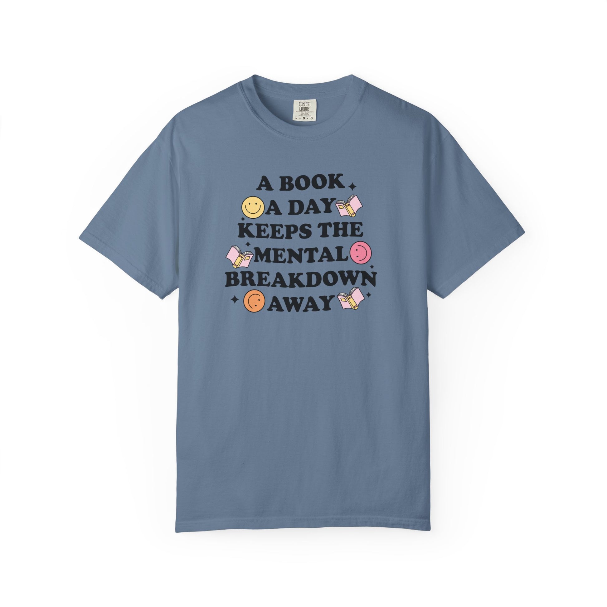 A Book A Day Keeps the Mental Breakdown Away Comfort Colors T-shirt - Thespicyromancebookclub LLC
