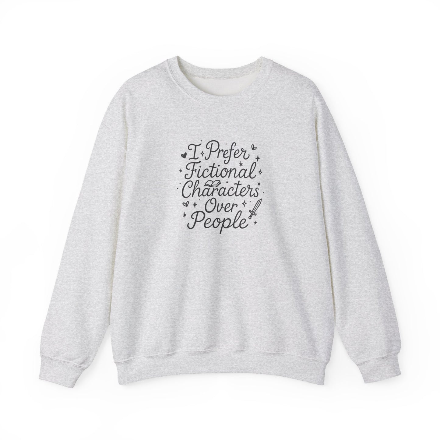 I Prefer Fictional Characters Over People Crewneck Sweatshirt - Thespicyromancebookclub LLC