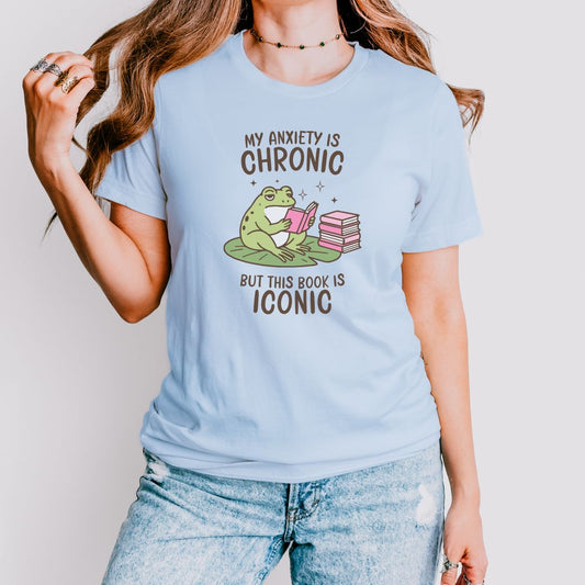 My Anxiety Is Chronic But This Book Is Iconic T-Shirt - Thespicyromancebookclub LLC