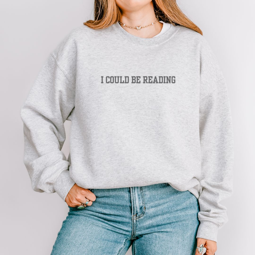 I Could Be Reading Crewneck Sweatshirt - Thespicyromancebookclub LLC
