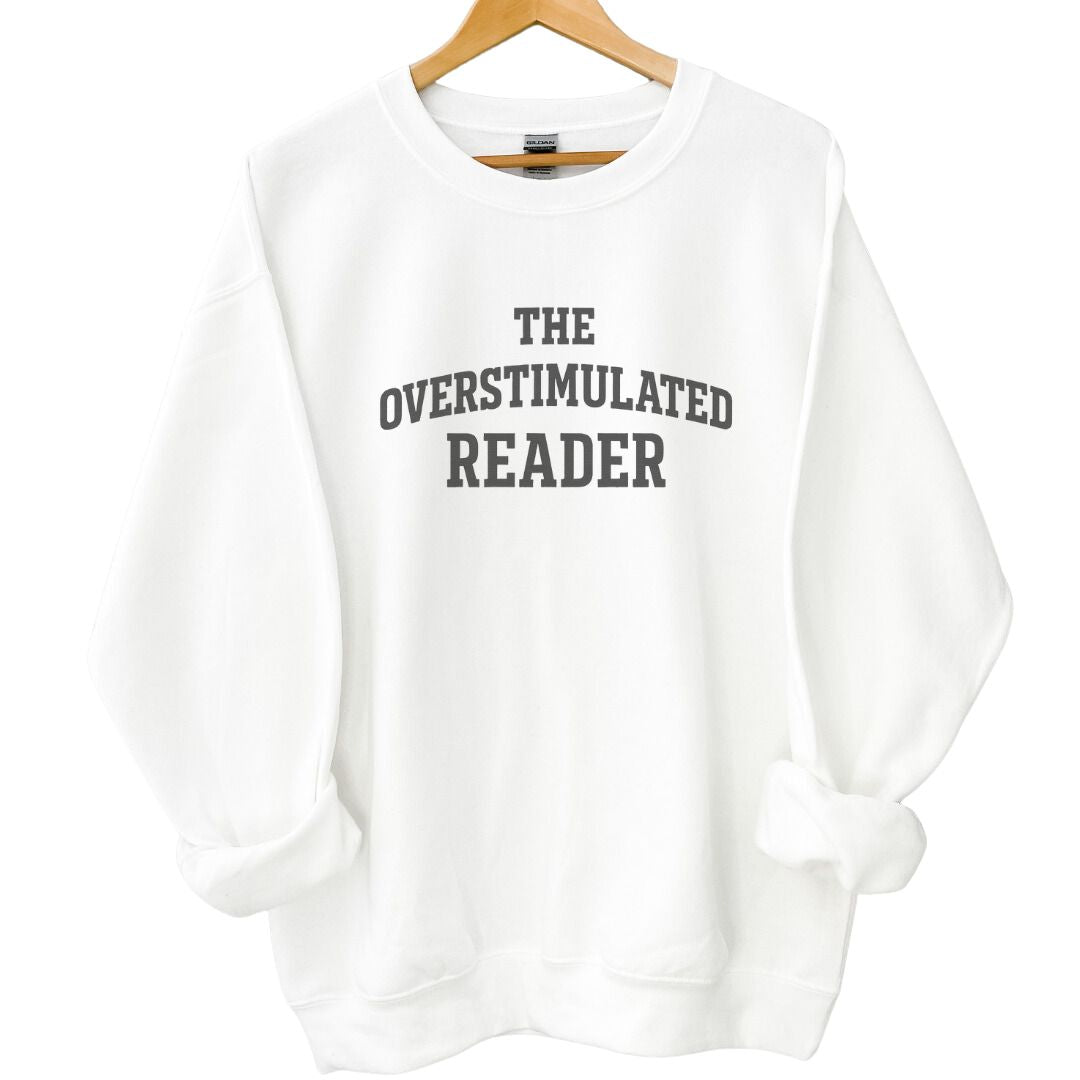 The Overstimulated Reader Crewneck Sweatshirt - Thespicyromancebookclub LLC