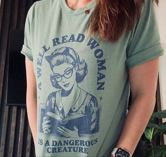 A Well Read Woman Is A Dangerous Creature T-shirt - Thespicyromancebookclub LLC