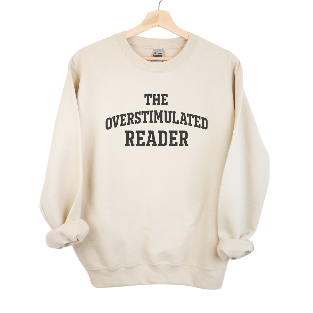 The Overstimulated Reader Crewneck Sweatshirt - Thespicyromancebookclub LLC