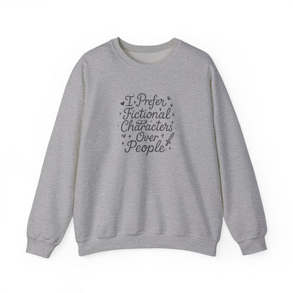 I Prefer Fictional Characters Over People Crewneck Sweatshirt - Thespicyromancebookclub LLC