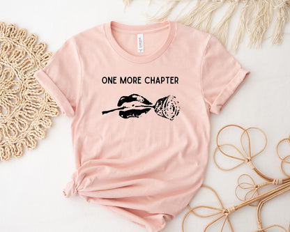 One More Chapter T-shirt