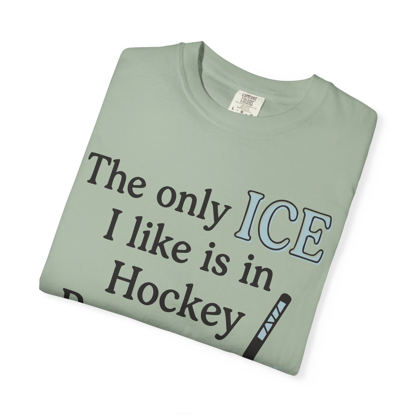 The Only Ice I Like Is In Hockey Romance T-Shirt
