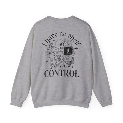 I Have No Shelf Control Sweatshirt - Thespicyromancebookclub LLC