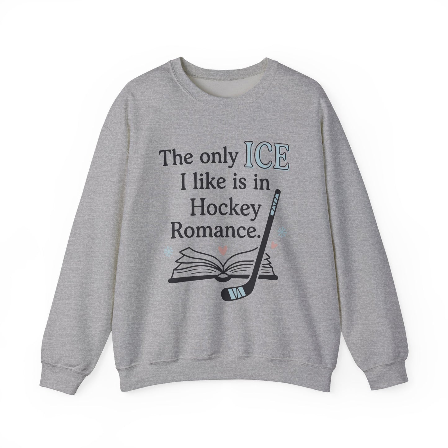 The only ICE I like is in Hockey Romance Crewneck