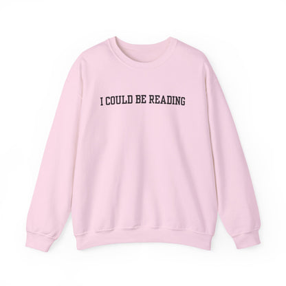 I Could Be Reading Crewneck Sweatshirt