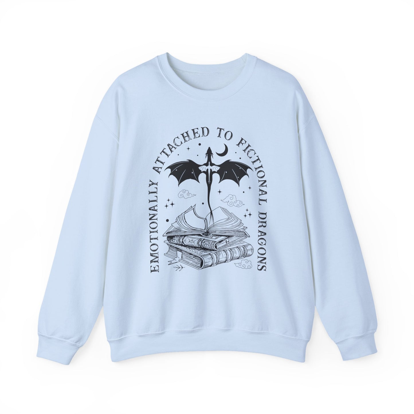 Emotionally Attached To Fictional Dragons Sweatshirt
