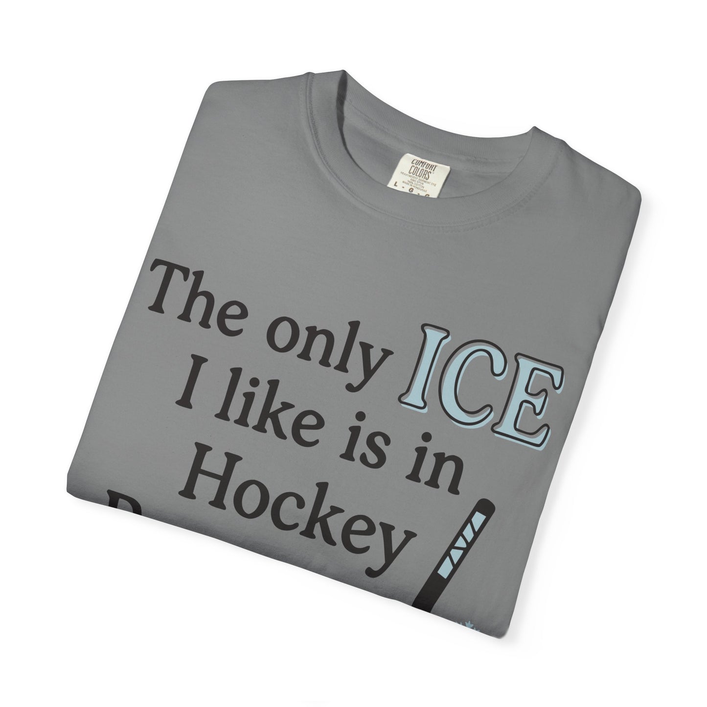 The Only Ice I Like Is In Hockey Romance T-Shirt
