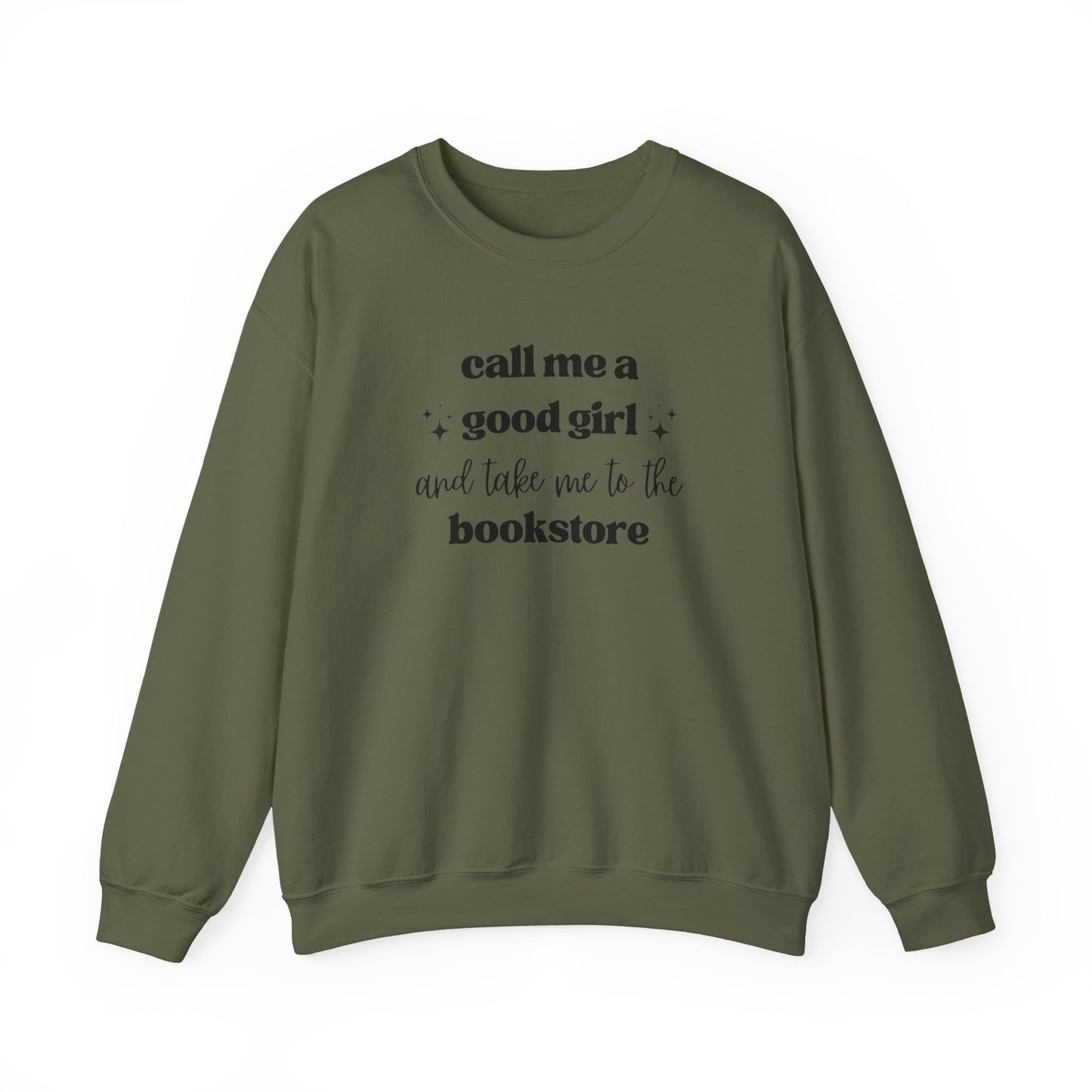 Call Me a Good Girl and Take Me to the Bookstore Crewneck Sweatshirt