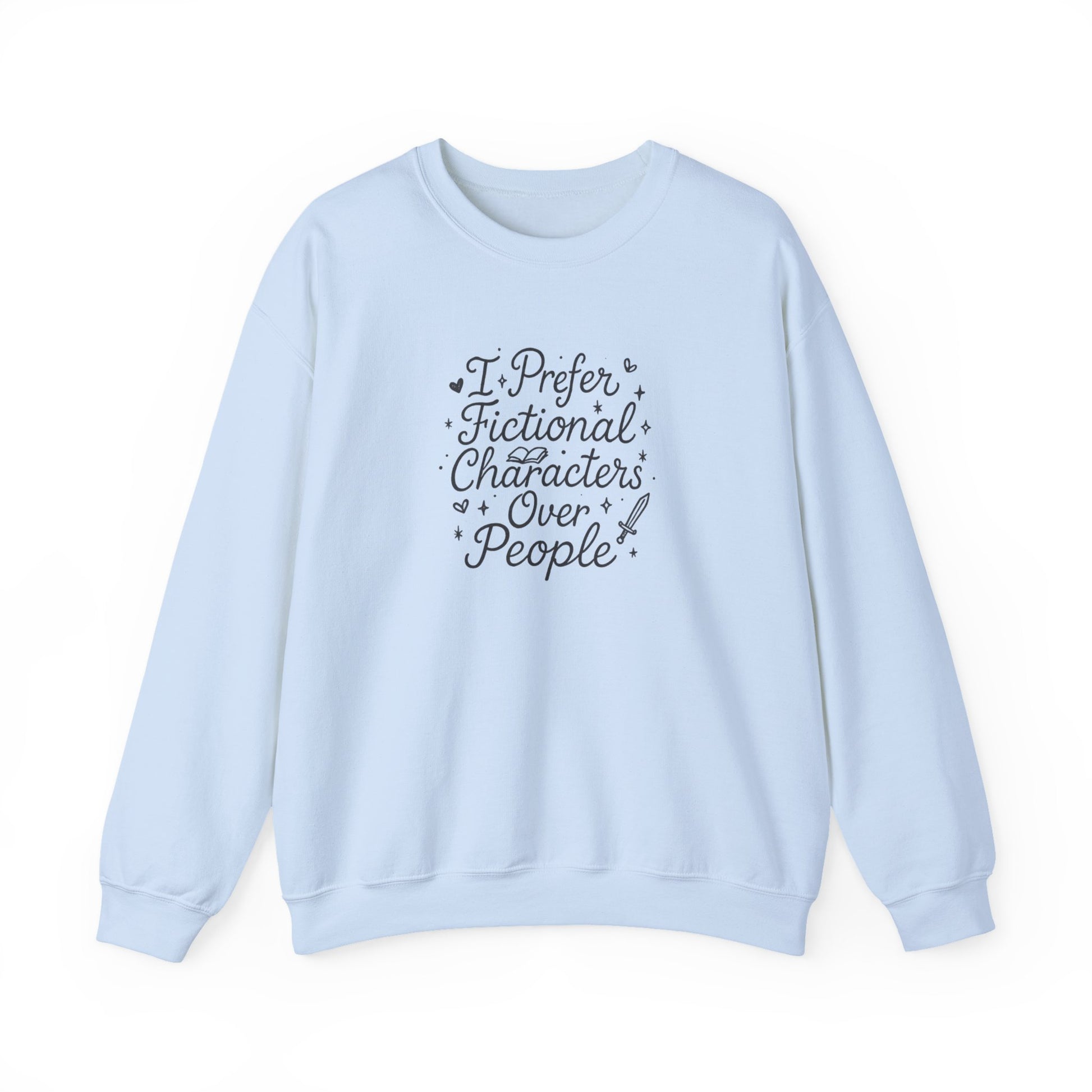 I Prefer Fictional Characters Over People Crewneck Sweatshirt - Thespicyromancebookclub LLC