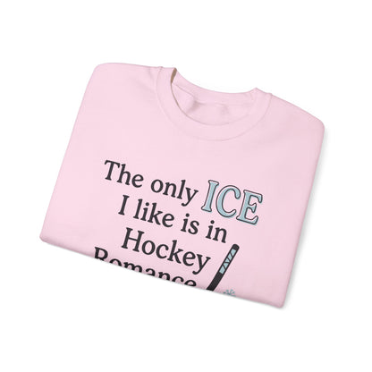 The only ICE I like is in Hockey Romance Crewneck