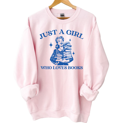 Im Just a girl who loves books Sweatshirt