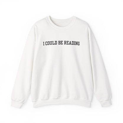 I Could Be Reading Crewneck Sweatshirt