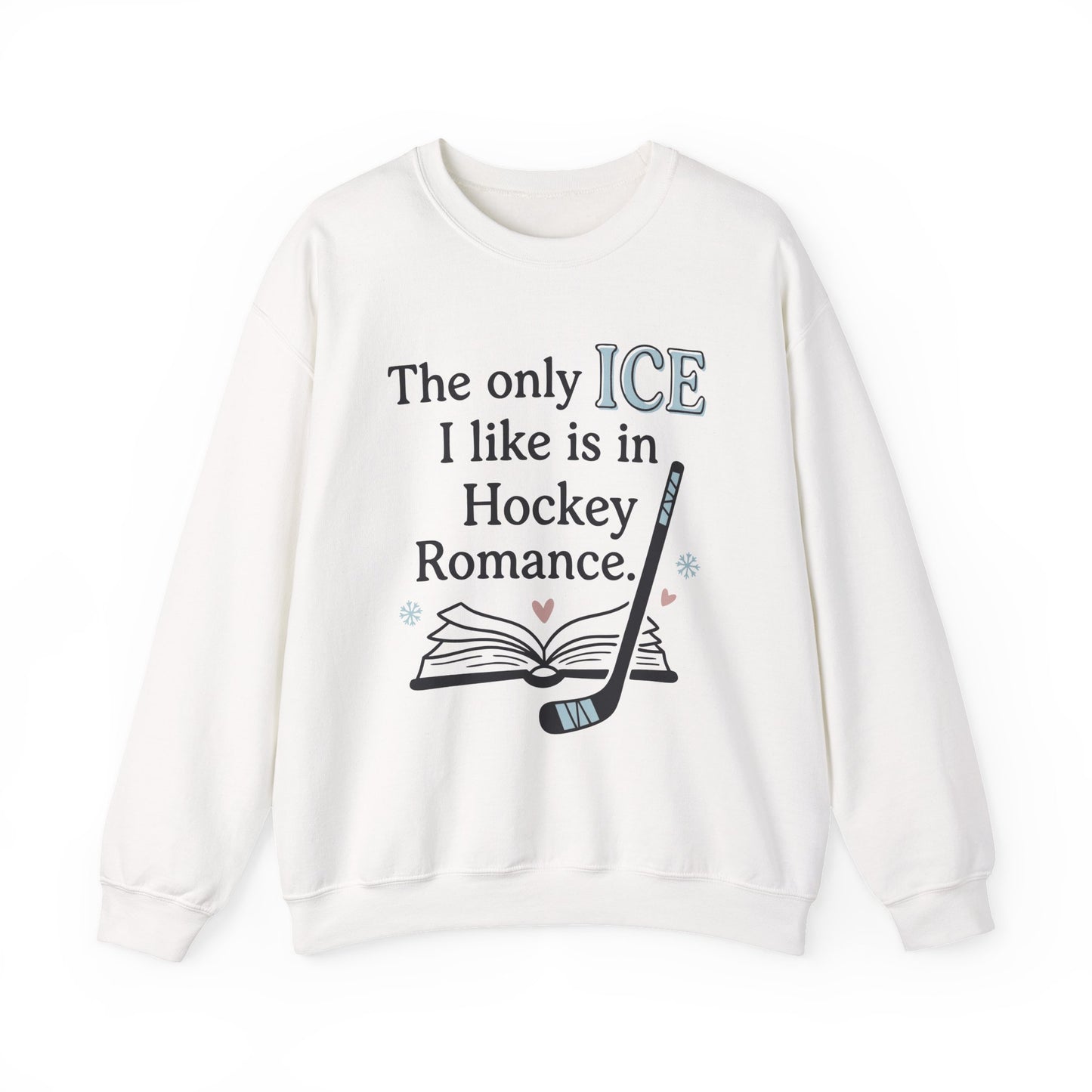 The only ICE I like is in Hockey Romance Crewneck