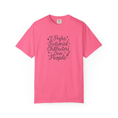 I Prefer Fictional Characters Over People Comfort Colors T-Shirt - Thespicyromancebookclub LLC