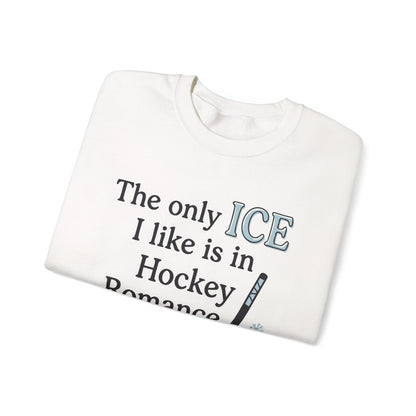 The only ICE I like is in Hockey Romance Crewneck