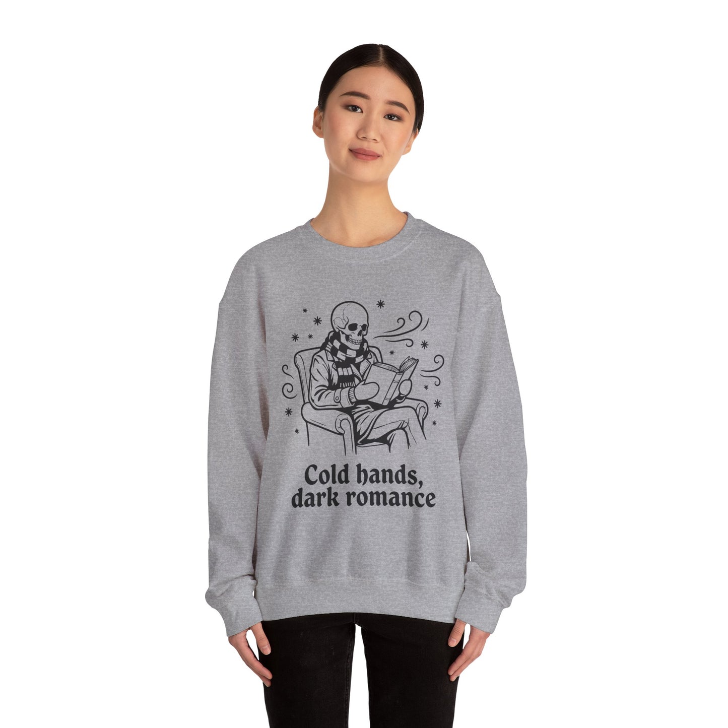 Cold Hands, Dark Romance Crewneck