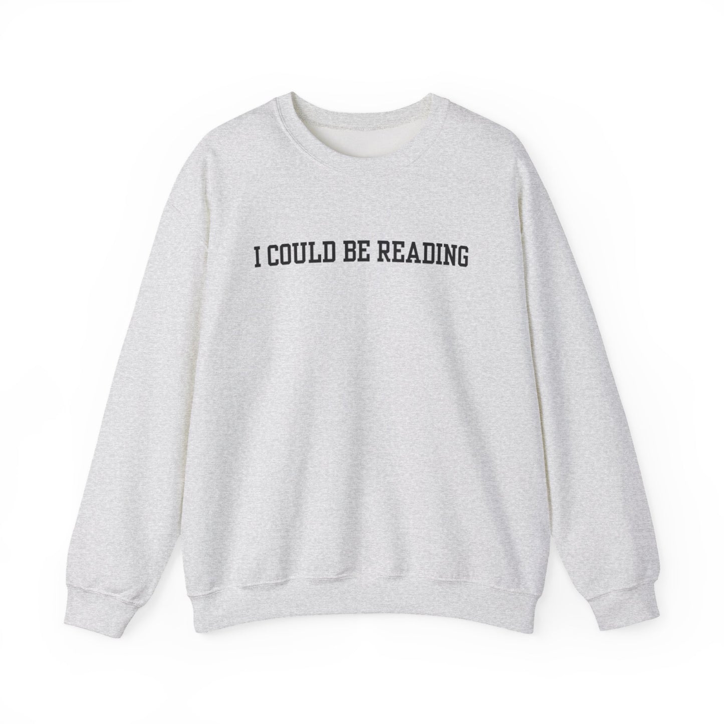I Could Be Reading Crewneck Sweatshirt