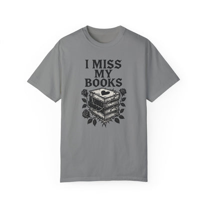 I Miss My Books T-Shirt