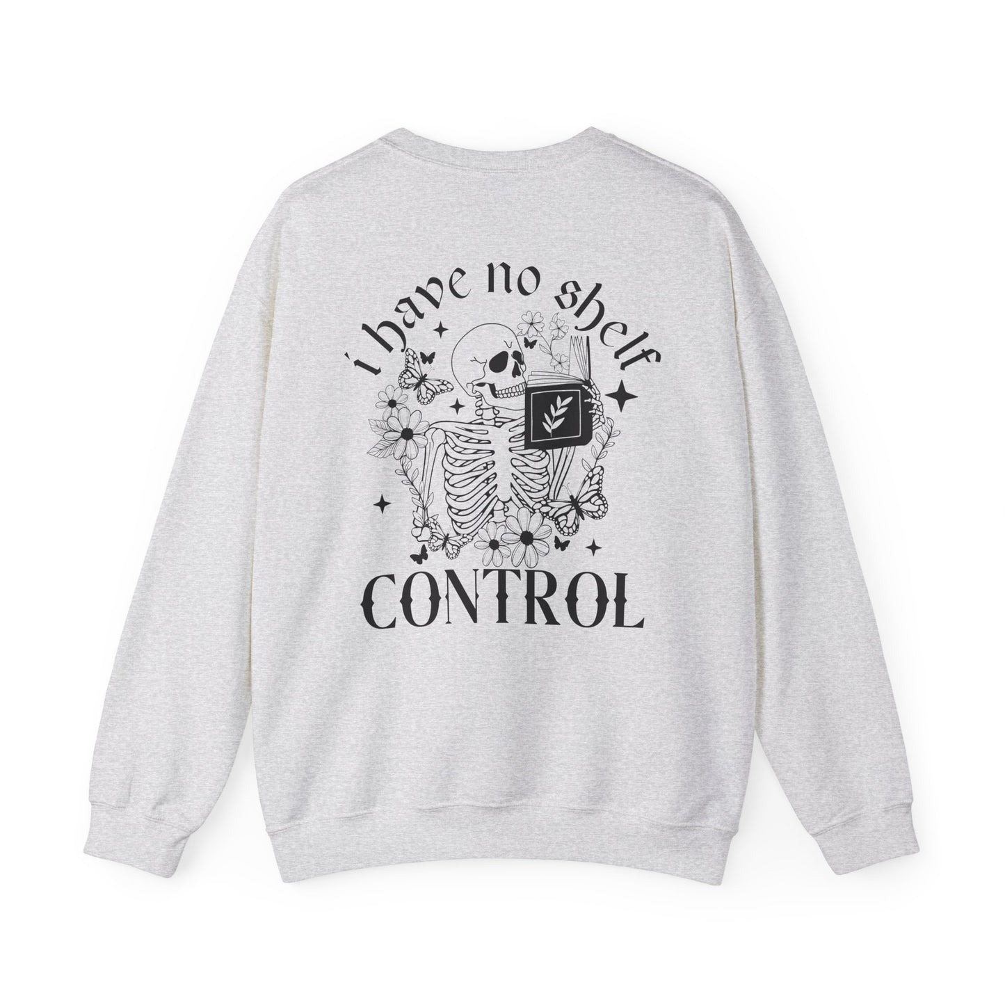 I Have No Shelf Control Sweatshirt - Thespicyromancebookclub LLC