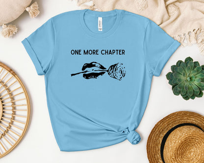 One More Chapter T-shirt