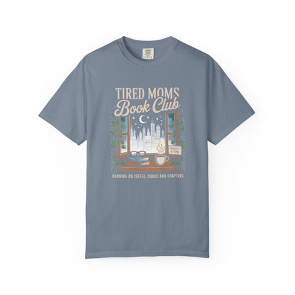Tired Moms Book Club Comfort Colors T‑Shirt