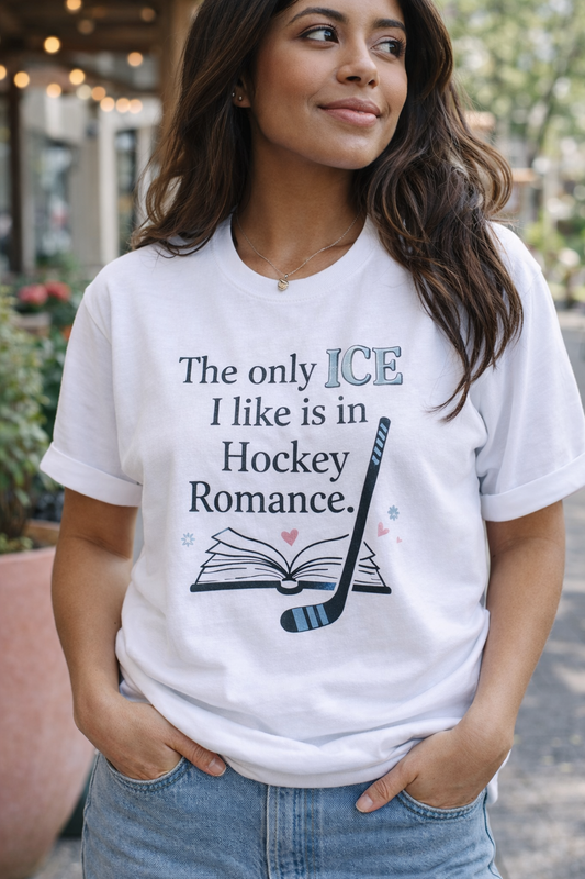 The Only Ice I Like Is In Hockey Romance T-Shirt